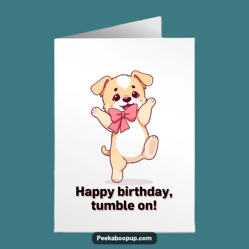 Free Printable Birthday Card: Clumsy Puppy Somersault Funny Gift